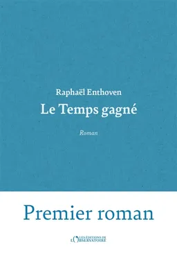 Le temps gagné | Raphaël Enthoven