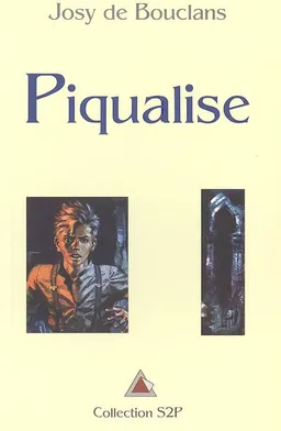 Piqualise | Josy de Bouclans, Pierre Joubert