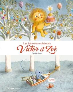 Les histoires croisées de Victor et Zoé | Clotilde Perrin