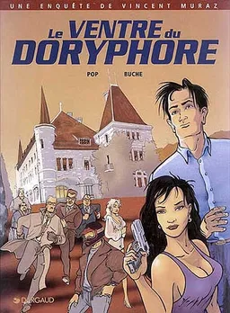 Une enquête de Vincent Muraz. Vol. 1. Le ventre du doryphore | Eric Buche, Georges Pop