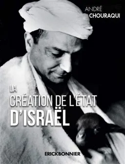 La création de l'Etat d'Israël | André Chouraqui, Yehuda Lancry