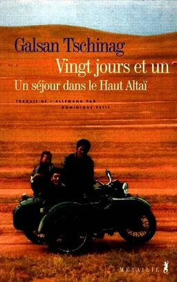 Vingt jours et un | Galsan Tschinag