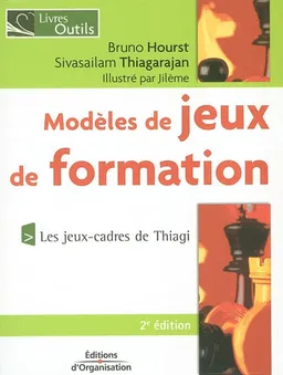 Modèles de jeux de formation : 50 jeux-cadres de Thiagi | Bruno Hourst, Sivasailam Thiagarajan, Jilème