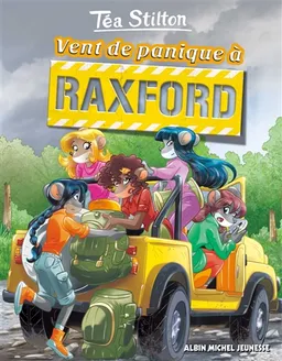 Le collège de Raxford. Vol. 3. Vent de panique à Raxford | Téa Stilton, Elisabetta Dami, Barbara Pellizzari, Caterina Giorgetti, Flavio Ferron, Davide Turotti