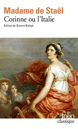 Corinne ou L'Italie | Germaine de Staël-Holstein, Simone Balayé