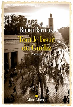Tout le bruit du Guéliz | Ruben Barrouk