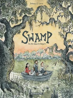 Swamp : un été dans le bayou | Johann G. Louis