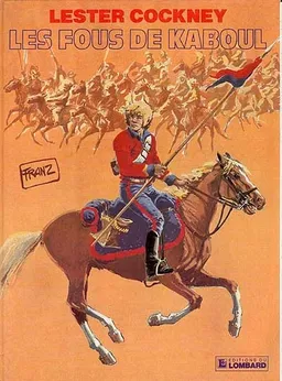 Lester Cockney. Vol. 1. Les fous de Kaboul | Franz