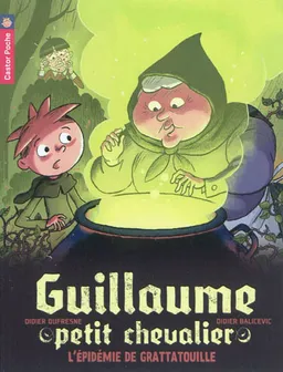 Guillaume petit chevalier. Vol. 9. L'épidémie de grattatouille | Didier Dufresne, Didier Balicevic