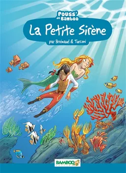 La petite sirène | Frédéric Brrémaud, Hélène Beney, Stefano Turconi