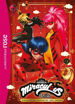 Miraculous world. Shanghai, la légende de lady Dragon | Catherine Kalengula