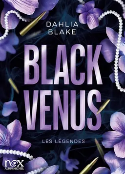 Les légendes. Vol. 1. Black Venus | Dahlia Blake