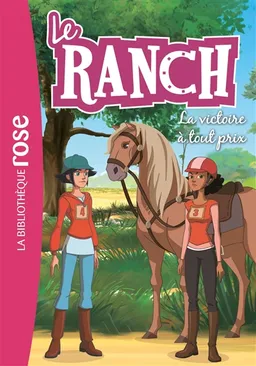 Le ranch. Vol. 24. La victoire à tout prix | Christelle Chatel
