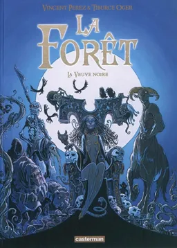 La forêt. Vol. 4. La veuve noire | Vincent Perez, Tiburce Oger, Tiburce Oger