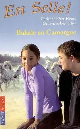 En selle !. Vol. 07. Balade en Camargue | Christine Féret-Fleury, Geneviève Lecourtier
