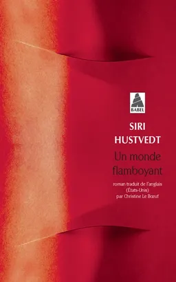 Un monde flamboyant | Siri Hustvedt
