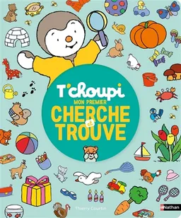 T'choupi : mon premier cherche et trouve | Thierry Courtin