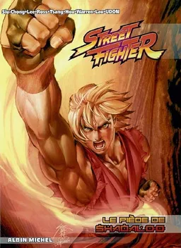 Street Fighter. Vol. 2. Le piège de Shadaloo | Ken Siu-Chong, Alvin Lee, Arnold Tsang, Rey