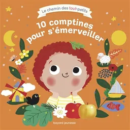 10 comptines pour s'émerveiller | Alexandra Garibal, Marie Paruit