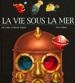 La vie sous la mer | Yves Cohat, Ute Fuhr, Raoul Sautai