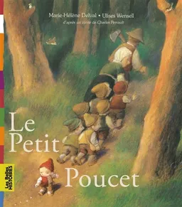 Le petit Poucet | Marie-Hélène Delval, Ulises Wensell, Charles Perrault