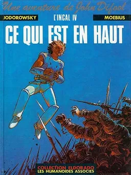 Une aventure de John Difool : l'Incal. Vol. 4. Ce qui est en haut | Alexandro Jodorowsky, Moebius