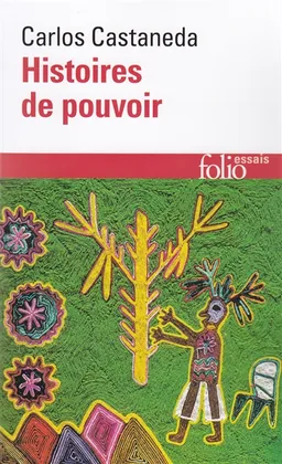 Histoires de pouvoir | Carlos Castaneda