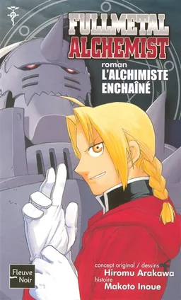 Fullmetal alchemist. Vol. 2. L'alchimiste enchaîné | Makoto Inoue, Hiromu Arakawa, Hiromu Arakawa