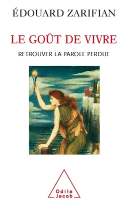Le goût de vivre : retrouver la parole perdue | Edouard Zarifian