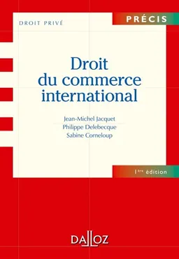 Droit du commerce international | Jean-Michel Jacquet, Philippe Delebecque, Sabine Corneloup