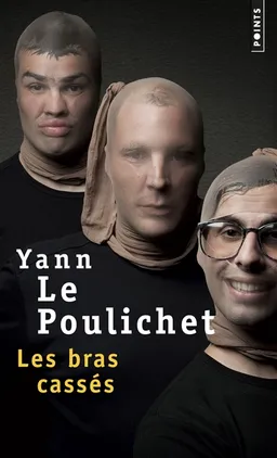 Les bras cassés | Yann Le Poulichet