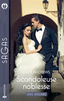 Scandaleuse noblesse : série intégrale | Caitlin Crews