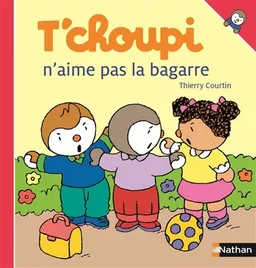 T'choupi n'aime pas la bagarre | Thierry Courtin