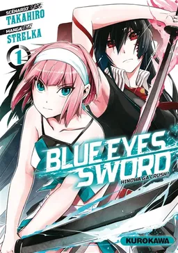 Blue eyes sword : Hinowa ga crush !. Vol. 1 | Takahiro, Strelka
