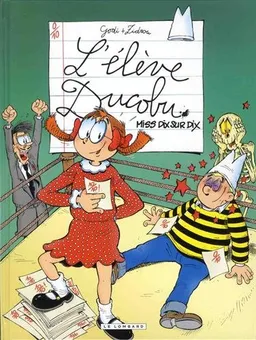 L'élève Ducobu. Vol. 10. Miss dix sur dix | Zidrou, Bernard Godi, Véronique Grobet, Laure Godi