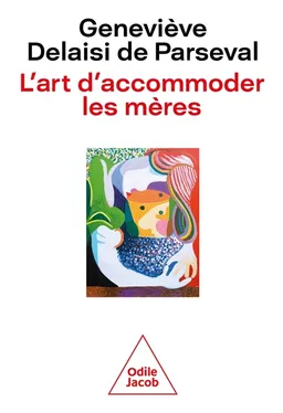 L'art d'accommoder les mères | Geneviève Delaisi, Jacques André