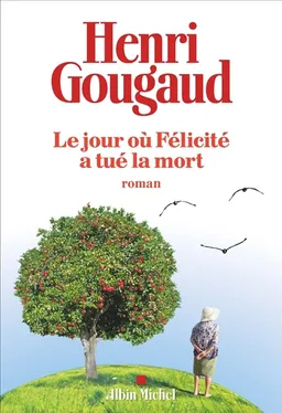 Le jour où Félicité a tué la mort | Henri Gougaud