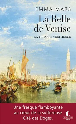 La trilogie vénitienne. La belle de Venise | Emma Mars