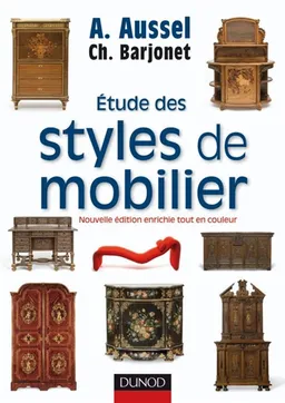 Etude des styles de mobilier | André Aussel, Charles Barjonet