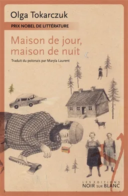 Maison de jour, maison de nuit | Olga Tokarczuk