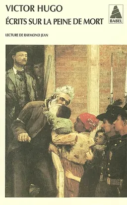 Ecrits sur la peine de mort | Victor Hugo, Raymond Jean