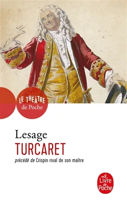 Turcaret. Crispin rival de son maître | Alain-René Lesage, Nathalie Rizzoni