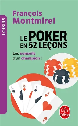 Le poker en 52 leçons | François Montmirel