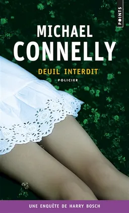 Une enquête de Harry Bosch. Deuil interdit | Michael Connelly