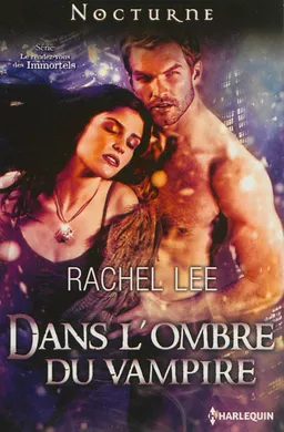 Dans l'ombre du vampire : les rendez-vous des immortels | Rachel Lee