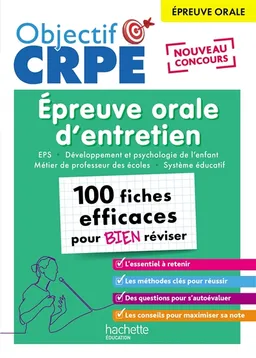 Epreuve orale d'entretien, 100 fiches efficaces pour bien réviser : EPS, développement et psychologie de l'enfant, métier de professeur des écoles, système éducatif : épreuve orale, nouveau concours | 