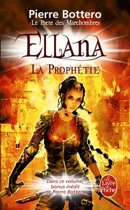 Le pacte des Marchombres. Vol. 3. Ellana : la prophétie | Pierre Bottero