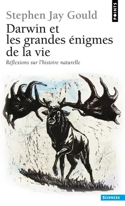 Darwin et les grandes énigmes de la vie : réflexions sur l'histoire naturelle | Stephen Jay Gould