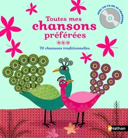 Toutes mes chansons préférées : 70 chansons traditionnelles | Anne H. Bustarret, Magali Attiogbé