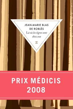 Là où les tigres sont chez eux | Jean-Marie Blas de Roblès